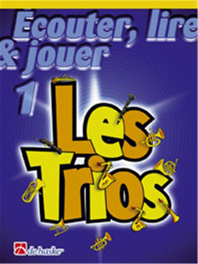 Écouter, Lire & Jouer 1- Les Trios